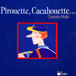 Pirouette, Cacahouetteâ¦